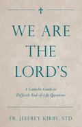 We Are the Lord’s