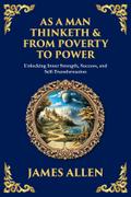 As a Man Thinketh & From Poverty to Power