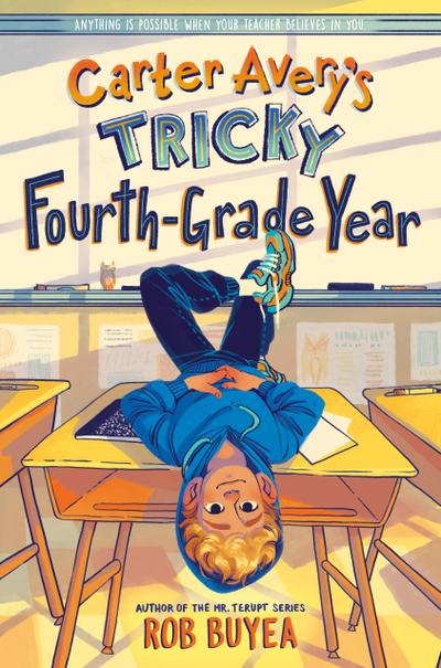 Carter Avery’s Tricky Fourth-Grade Year