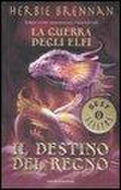 Il destino del regno. La guerra degli elfi