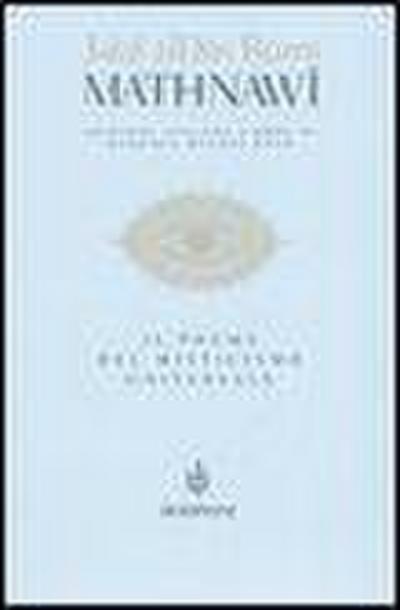 Mathnawi. Il poema del misticismo universale