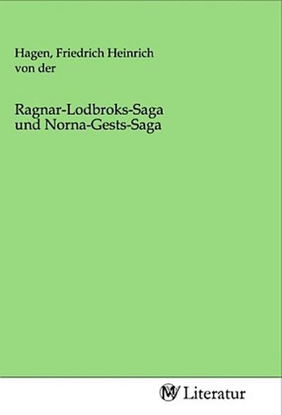 Ragnar-Lodbroks-Saga und Norna-Gests-Saga