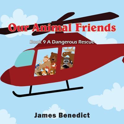 Our Animal Friends: A Dangerous Rescue