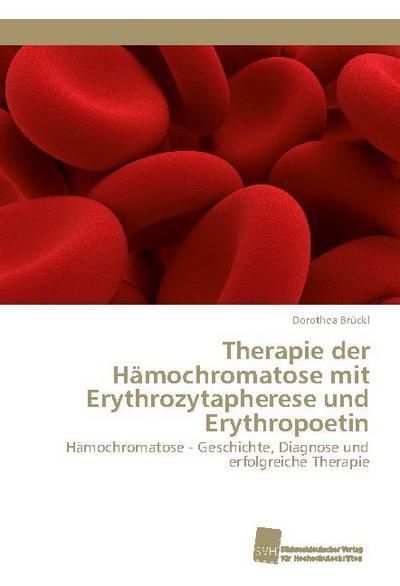 Therapie der Hämochromatose mit Erythrozytapherese und Erythropoetin