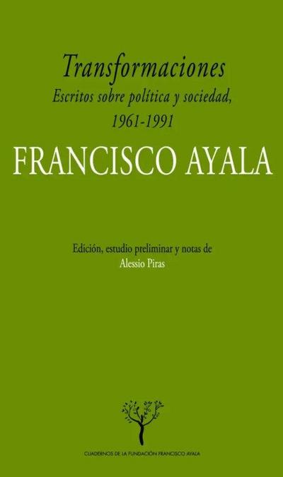 Transformaciones : escritos sobre política y sociedad en España, 1961-1991