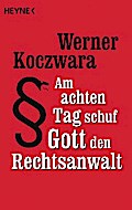 Am achten Tag schuf Gott den Rechtsanwalt