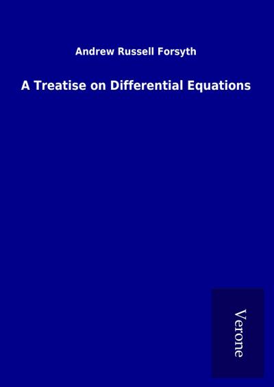 A Treatise on Differential Equations