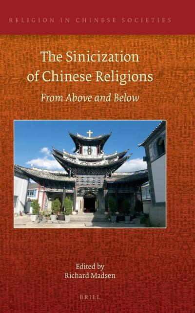 The Sinicization of Chinese Religions: From Above and Below