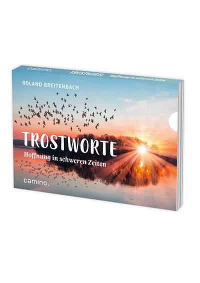 Trostworte - Hoffnung in schweren Zeiten