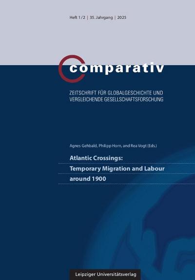 Atlantic Crossings: Temporary Migration and Labour around 1900