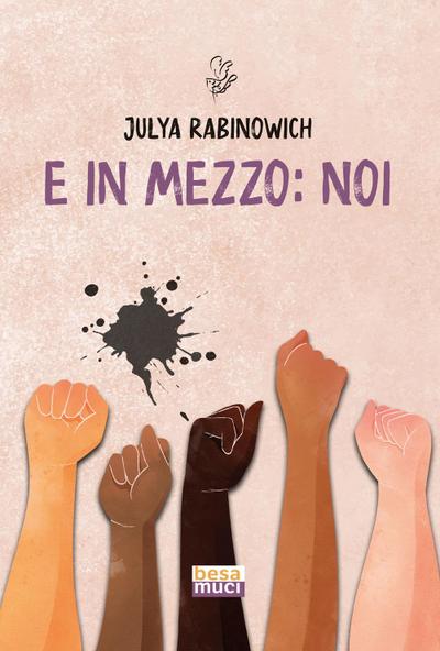 Rabinowich, J: E in mezzo: noi