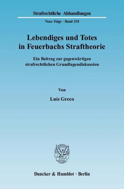 Lebendiges und Totes in Feuerbachs Straftheorie