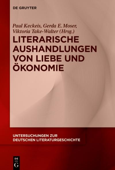 Literarische Aushandlungen von Liebe und Okonomie