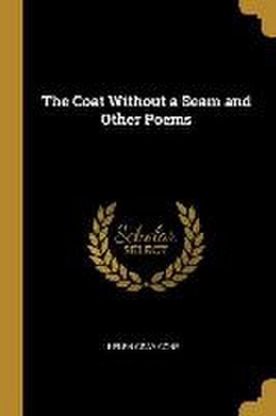 The Coat Without a Seam and Other Poems