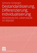 Destandardisierung, Differenzierung, Individualisierung?