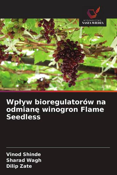 Wp¿yw bioregulatorów na odmian¿ winogron Flame Seedless