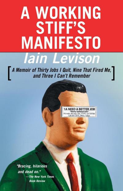 A Working Stiff’s Manifesto
