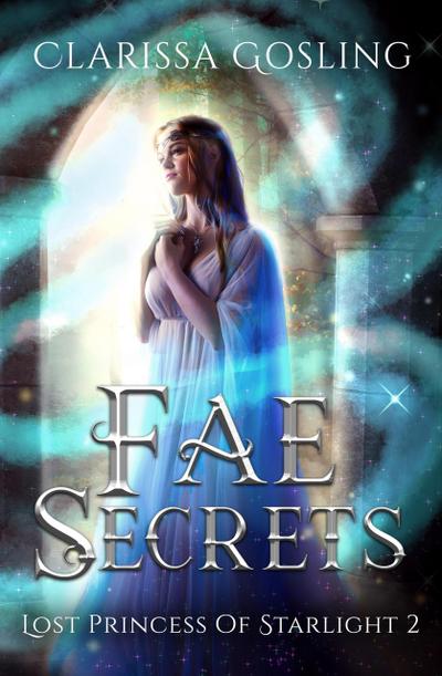Fae Secrets (Lost Princess of Starlight, #2)