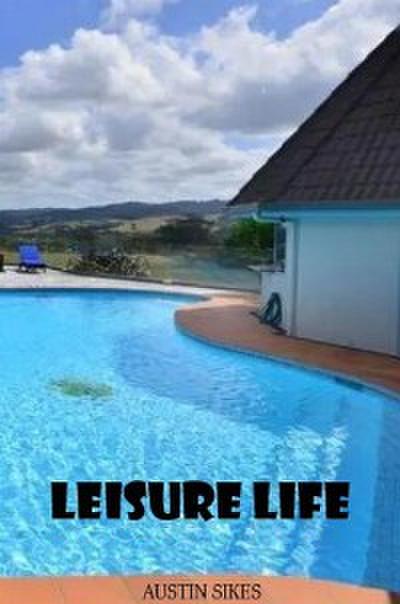 Leisure life