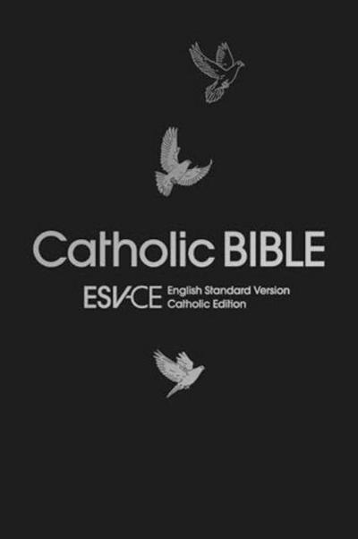 ESV-CE Catholic Bible. The Official Liturgical Bible for England, Wales and Scotland from Advent 24