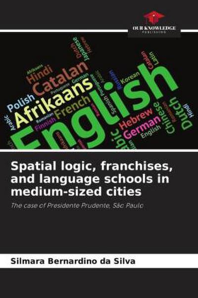 Spatial logic, franchises, and language schools in medium-sized cities