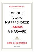 Ce que vous n’apprendrez jamais à Harvard