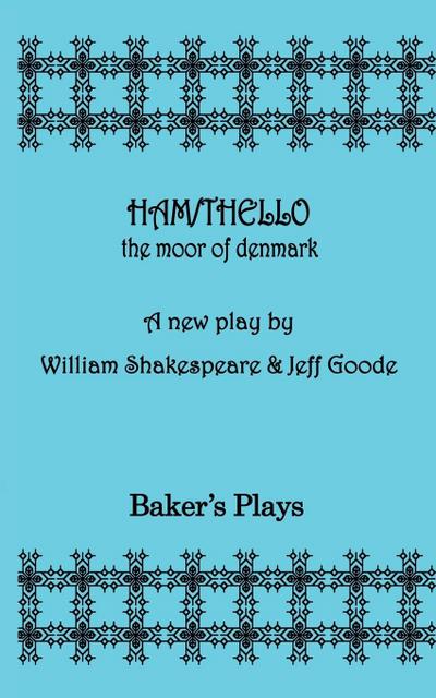Ham/Thello: The Moor of Denmark