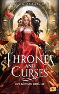 Thrones and Curses - Zur Königin erwählt