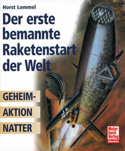 Der erste bemannte Raketenstart der Welt