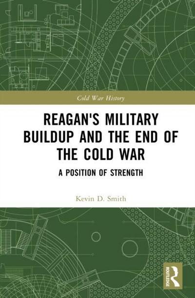 Reagan’s Military Buildup and the End of the Cold War