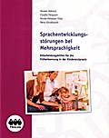 Sprachentwicklungsstörungen bei Mehrsprachigkeit: Entscheidungshilfen für die Früherkennung in der Kinderarztpraxis (Broschüre)