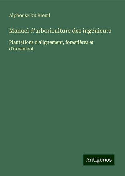 Manuel d’arboriculture des ingénieurs