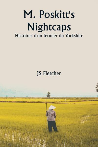 M. Poskitt’s Nightcaps  Histoires d’un fermier du Yorkshire