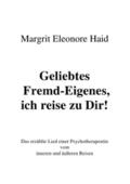 Geliebtes Fremd-Eigenes, ich reise zu Dir!