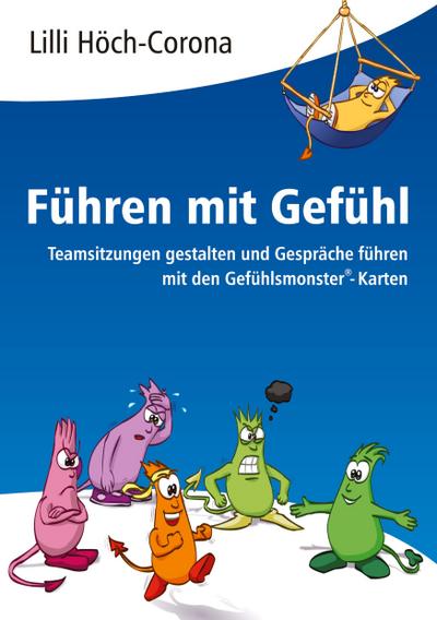 Führen mit Gefühl  Anleitung für Führungskräfte