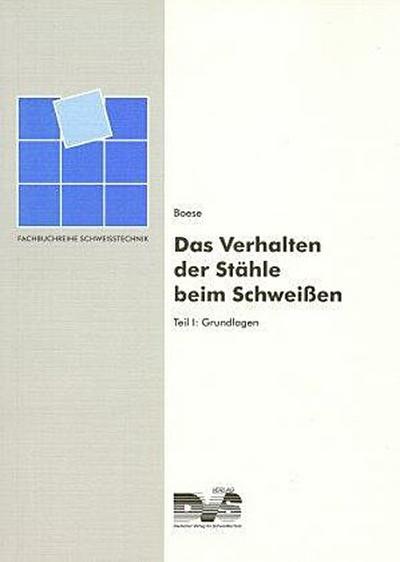 Das Verhalten der Stähle beim Schweissen