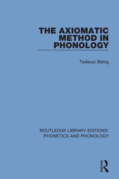 The Axiomatic Method in Phonology