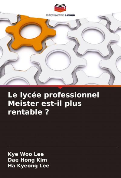 Le lycée professionnel Meister est-il plus rentable ?