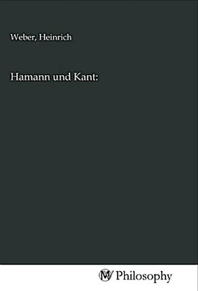 Hamann und Kant:
