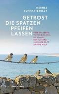 Getrost die Spatzen pfeifen lassen