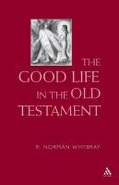 The Good Life in the Old Testament