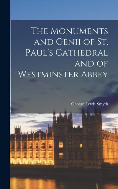 The Monuments and Genii of St. Paul’s Cathedral and of Westminster Abbey