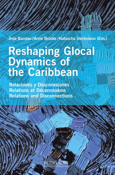 Reshaping Glocal Dynamics of the Caribbean
