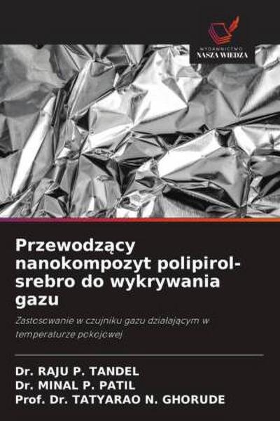 Przewodz¿cy nanokompozyt polipirol-srebro do wykrywania gazu