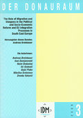 Der Donauraum 0012-5415 / Der Donauraum: Zeitschrift des Institutes für den Donauraum und Mitteleuropa 48. Jahrgang, 3/2008. The Role of Migration and ... EU Integration Processes in South East Europe