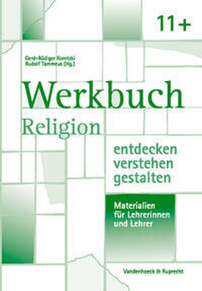 Werkbuch. Religion entdecken - verstehen - gestalten. 11+
