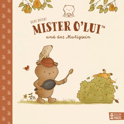 Mister O’Lui und das Mutigsein