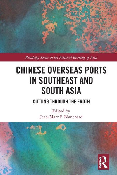 Chinese Overseas Ports in Southeast and South Asia