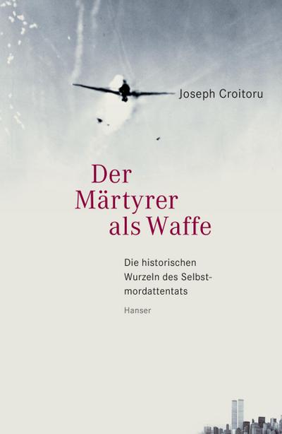 Der Märtyrer als Waffe