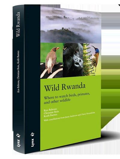 Wild Rwanda : where to watch birds, primates, and other wildlife